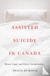 Dumsday, Travis - Assisted Suicide in Canada