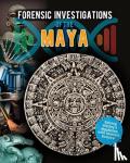 Spilsbury, Louise - Forensic Investigations of the Ancient Maya