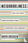 Docusen, David - Neighborliness - Love Like Jesus. Cross Dividing Lines. Transform Your Community.