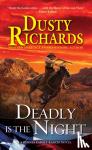 Richards, Dusty - Deadly Is the Night