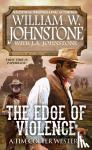Johnstone, William W., Johnstone, J.A. - The Edge of Violence