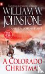William W. Johnstone, J.A. Johnstone - A Colorado Christmas