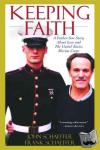 Schaeffer, Frank, Schaeffer, John - Keeping Faith - A Father-Son Story About Love and the United States Marine Corps