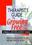 Deaton, Wendy Susan, Hertica, Michael - A Therapist's Guide to Growing Free