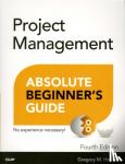 Greg Horine - Project Management Absolute Beginner's Guide
