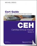 Gregg, Michael - Certified Ethical Hacker (CEH) Version 9 Cert Guide