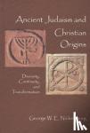 Nickelsburg, George W. E. - Ancient Judaism and Christian Origins - Diversity, Continuity, and Transformation