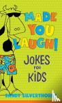 Silverthorne, Sandy - Made You Laugh! - Jokes for Kids - Jokes for Kids
