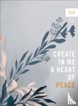 Keife, Becky - Create in Me a Heart of Peace