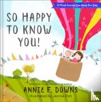 Downs, Annie F., Poh, Jennie - So Happy to Know You!