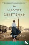 Stuart, Kelli - The Master Craftsman - A Novel