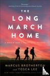 Brotherton, Marcus, Lee, Tosca - The Long March Home - A World War II Novel of the Pacific