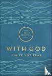 Baker, . - With God I Will Not Fear - A 90-Day Devotional