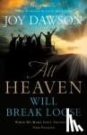 Dawson, Joy - All Heaven Will Break Loose