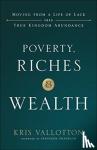 Vallotton, Kris, Franklin, Jentezen - Poverty, Riches and Wealth - Moving from a Life of Lack into True Kingdom Abundance - Moving from a Life of Lack into True Kingdom Abundance