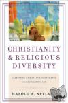 Netland, Harold A. - Christianity and Religious Diversity - Clarifying Christian Commitments in a Globalizing Age