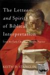 Stanglin, Keith D. - The Letter and Spirit of Biblical Interpretation - From the Early Church to Modern Practice