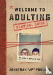 Pokluda, Jonathan - Welcome to Adulting Survival Guide - 42 Days to Navigate Life - 42 Days to Navigate Life
