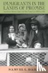 Baily, Samuel L. - Immigrants in the Lands of Promise - Italians in Buenos Aires and New York City, 1870–1914