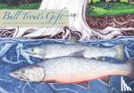 Confederated Salish and Kootenai Tribes - Bull Trout's Gift - A Salish Story about the Value of Reciprocity