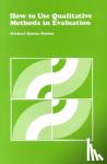 Patton, Michael Quinn - How to Use Qualitative Methods in Evaluation