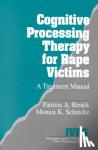 Resick, Patricia A., Schnicke, Monica K. - Cognitive Processing Therapy for Rape Victims - A Treatment Manual