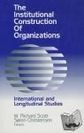  - The Institutional Construction of Organizations - International and Longitudinal Studies