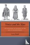 Wolff, Larry - Venice and the Slavs