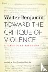 Benjamin, Walter - Toward the Critique of Violence - A Critical Edition