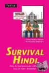 Narain, Sunita Mathur, Mehrotra, Madhumita - Survival Hindi - How to Communicate without Fuss or Fear - Instantly! (Hindi Phrasebook & Dictionary)
