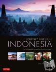 Hannigan, Tim - Journey Through Indonesia - An Unforgettable Journey from Sumatra to Papua