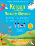 Wright, Danielle - Korean and English Nursery Rhymes - Wild Geese, Land of Goblins and Other Favorite Songs and Rhymes, Includes Downloadable Bonus Material