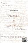 Spivak, Michael - Calculus On Manifolds - A Modern Approach To Classical Theorems Of Advanced Calculus