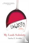 Scoblic, Sacha Z. - Unwasted: My Lush Sobriety