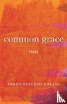 Caycedo-Kimura, Aaron - Common Grace