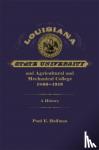 Hoffman, Paul E. - Louisiana State University and Agricultural and Mechanical College, 1860-1919 - A History