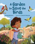 MCCLURE, WENDY - GARDEN TO SAVE THE BIRDS