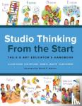 Hogan, Jillian, Hetland, Lois, Jacquith, Diane B., Winner, Ellen - Studio Thinking from the Start
