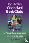 Polleck, Jody N. - Facilitating Youth-Led Book Clubs As Transformative and Inclusive Spaces