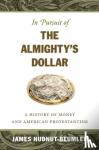 Hudnut-Beumler, James David - In Pursuit of the Almighty's Dollar
