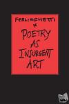 Ferlinghetti, Lawrence - Poetry as Insurgent Art