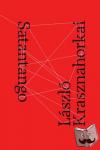 Krasznahorkai, Laszlo, Szirtes, George - Satantango