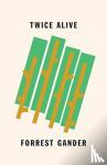 Gander, Forrest - Twice Alive