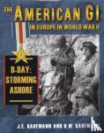 Kaufmann, J. E. - The American Gi in Europe in World War II