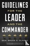 Clarke, Gen. Bruce C. - Guidelines for the Leader and the Commander