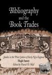 Amory, Hugh - Bibliography and the Book Trades