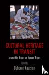 Deborah Kapchan - Cultural Heritage in Transit - Intangible Rights as Human Rights