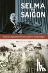Lucks, Daniel S. - Selma to Saigon - The Civil Rights Movement and the Vietnam War