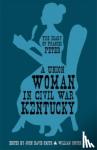 Peter, Frances Dallam - A Union Woman in Civil War Kentucky - The Diary of Frances Peter