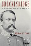 Davis, William C. - Breckinridge - Statesman, Soldier, Symbol